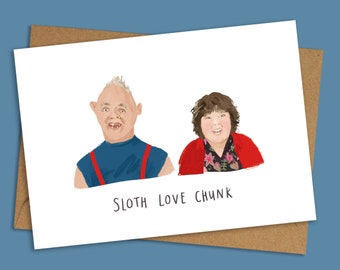 Sloth love Chunk A6 card | Inspired by the Goonies | funny card | Valentines card | Anniversary card | Love card