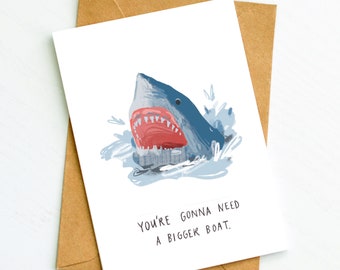 You're gonna need a bigger boat A6 card | Inspired by Jaws | New baby card | Birthday card | New home card | Movie lovers card