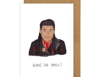 What the smeg..? | A6 card | funny birthday card | Inspired by Red Dwarf