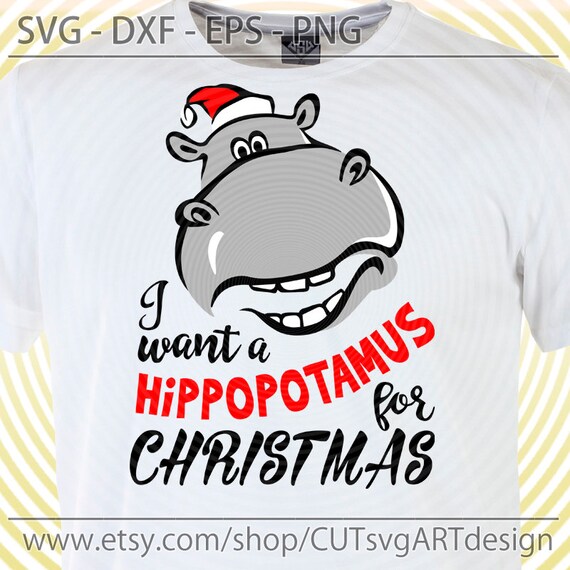Download Funny Christmas Quote Svg I Want A Hippopotamus For Christmas Etsy PSD Mockup Templates
