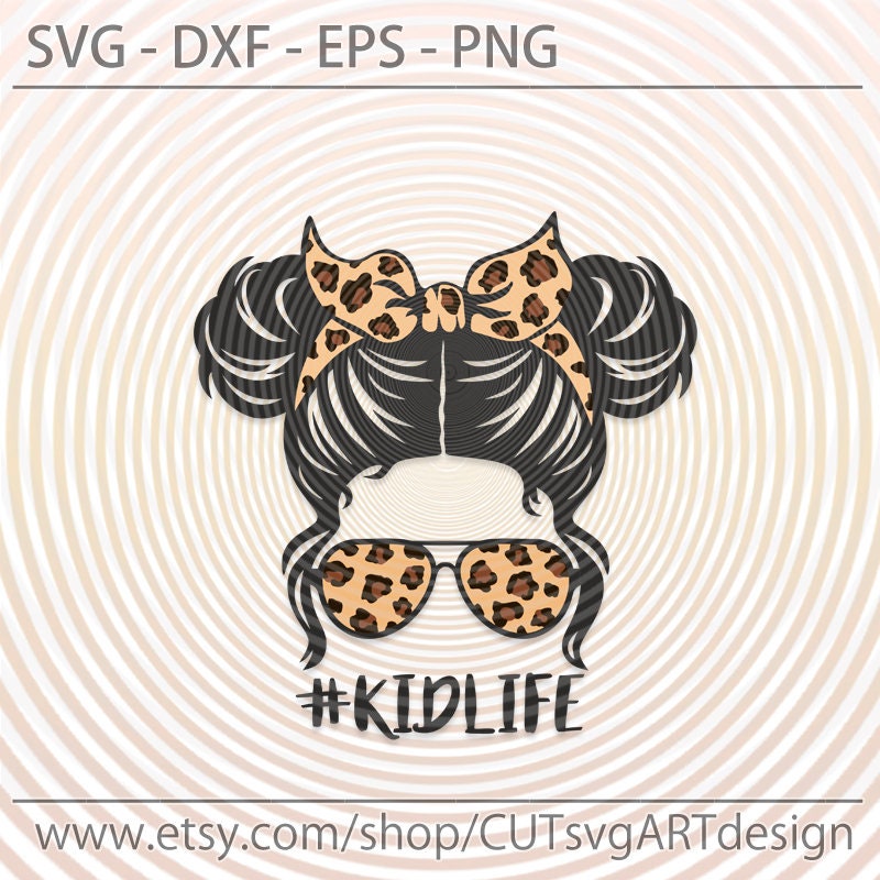 Download Mom life kid life svg Messy Bun Leopard bandana glasses ...