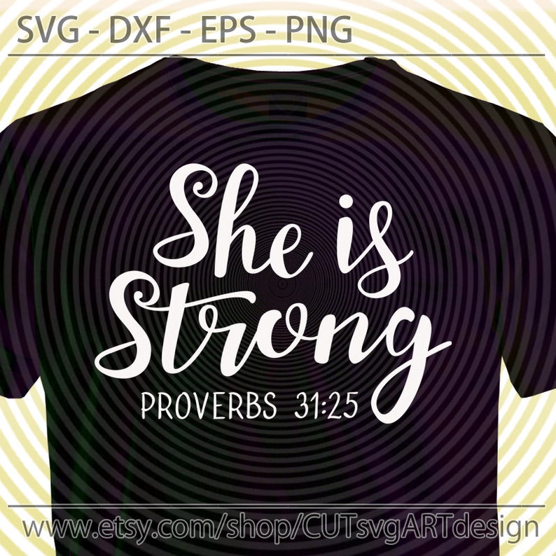 Download She Is Strong SVG Proverbs 31:25 SVG Christian SVG Bible ...