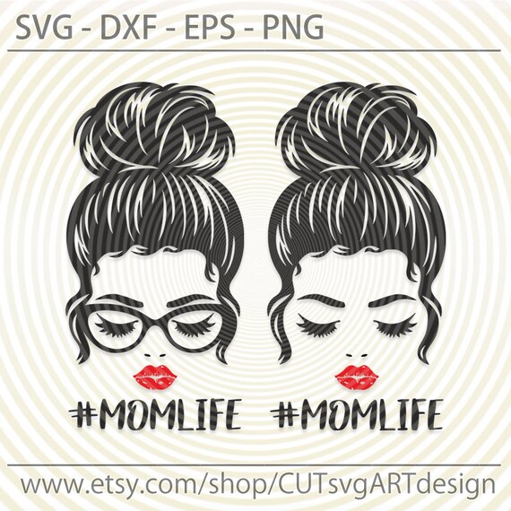 Download Mom life svg Messy Bun svg Beauty lady woman face lashes ...