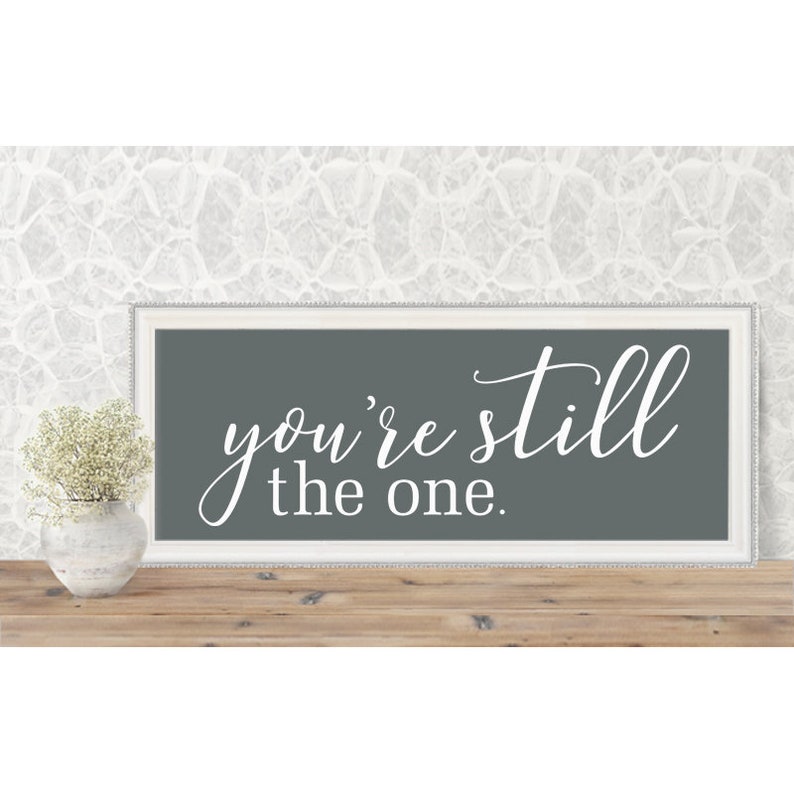 You're Still The One SVG Instant download Ideal for | Etsy