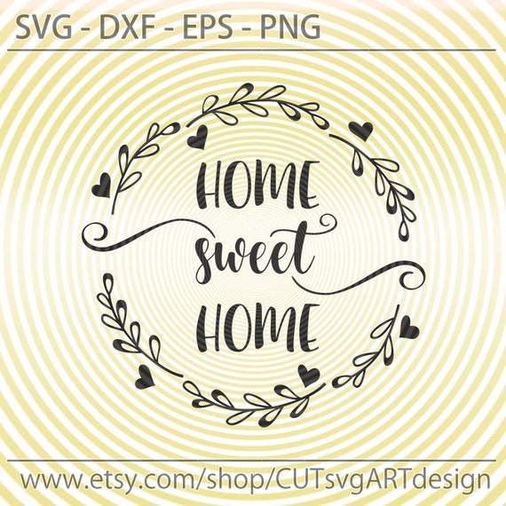 Download Home Sweet Home Svg Cut Files For Cricut And Silhouette Dxf Etsy