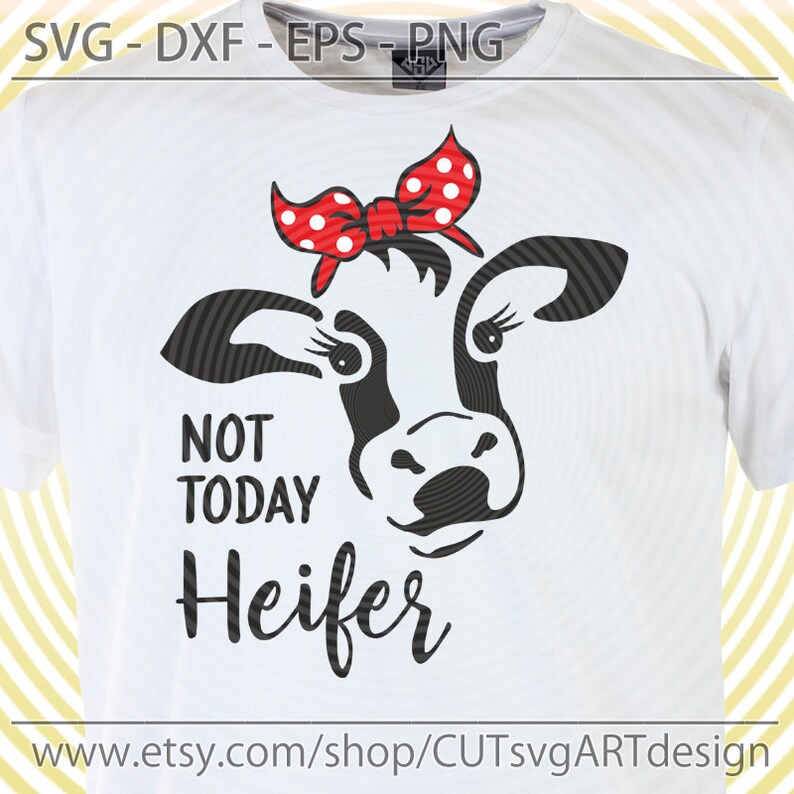 Download Not Today Heifer SVG Cute funny cow face with Bandana Farm ...