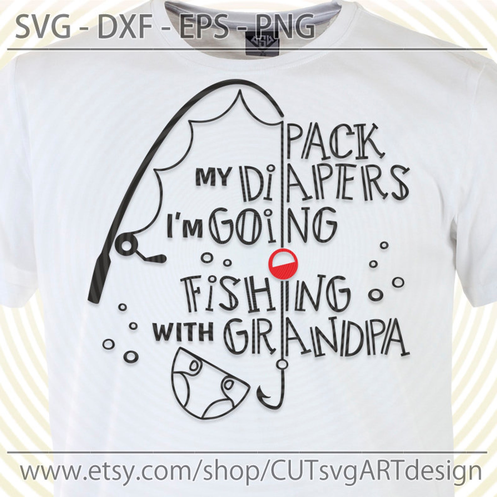 109+ Pack My Diapers I M Going Fishing With Daddy SVG Cut Files