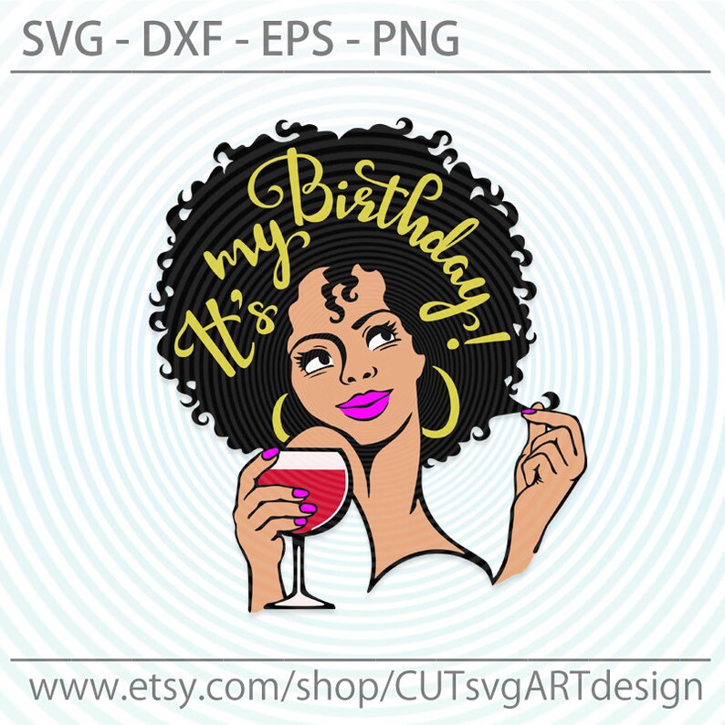 Download Its my birthday svg file Lady woman drinking wine with a ...