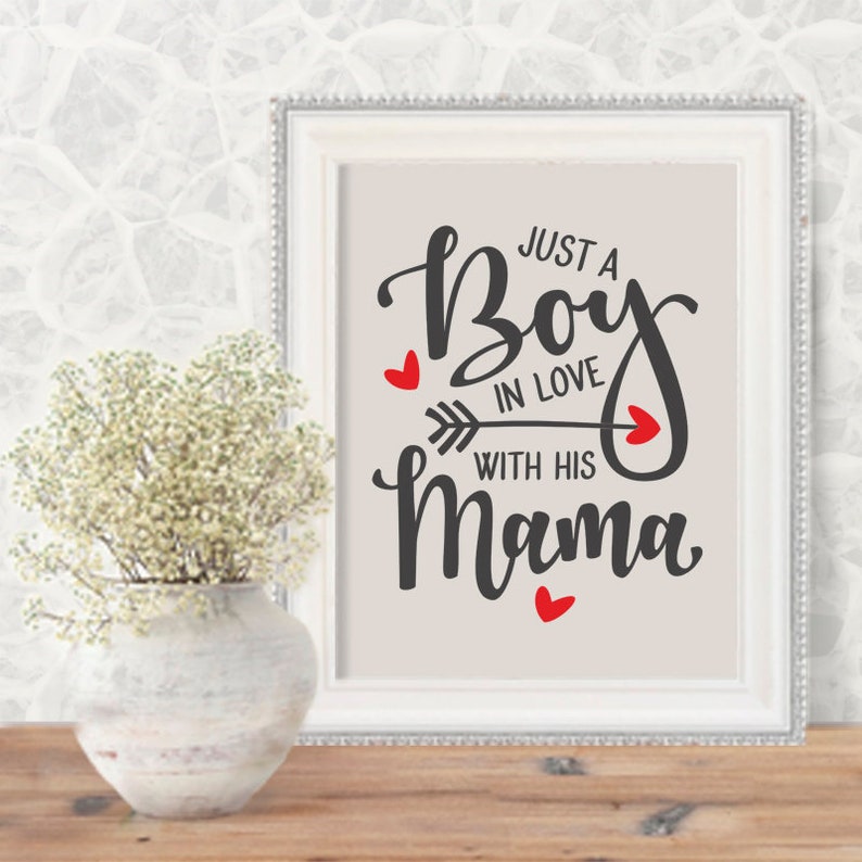 Baby Boy Svg Just A Boy In Love With His Mama Svg Dxf Eps Png Etsy