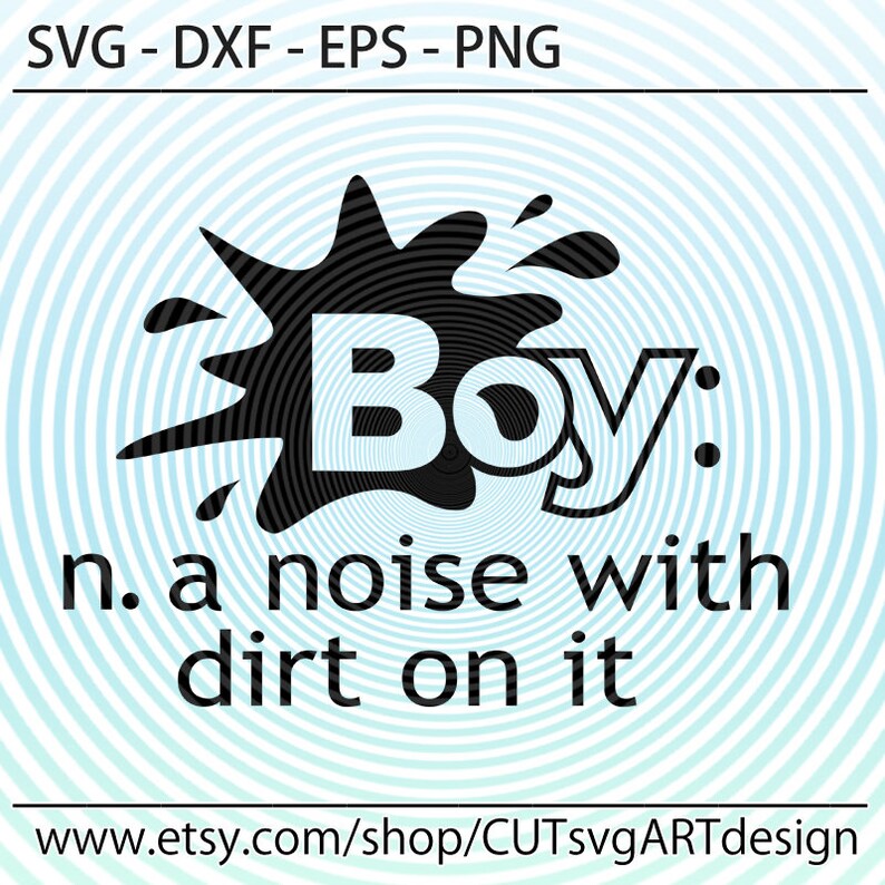 Baby boy svg Boy definition Boy a noise with dirt on it SVG Etsy