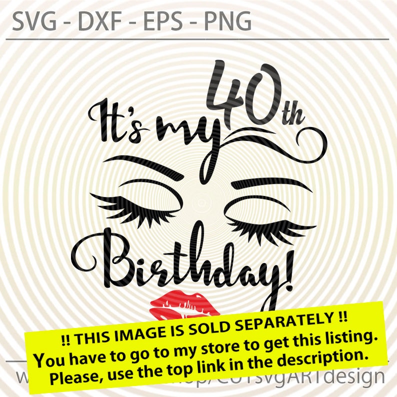 Download It's Its my 40th birthday day SVG cut file for making | Etsy