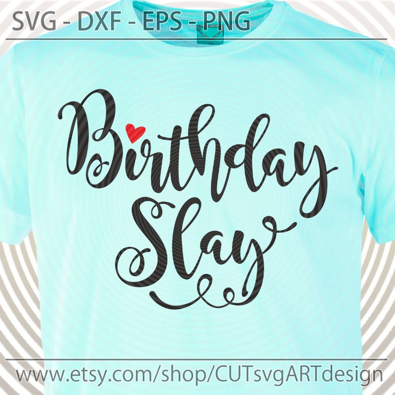 Free Free Birthday Slay Svg 444 SVG PNG EPS DXF File