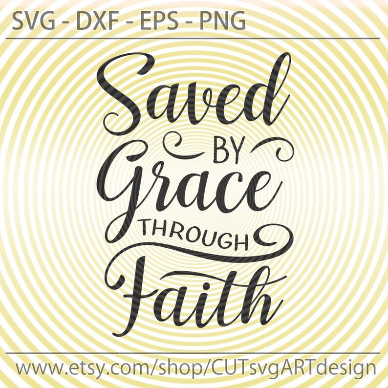 Grace Svg Saved By Grace through faith SVG Bible verse Etsy