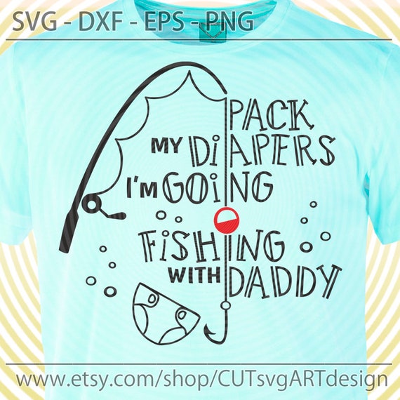 Download Baby Boy Svg Pack My Diapers Svg I M Going Fishing With Etsy