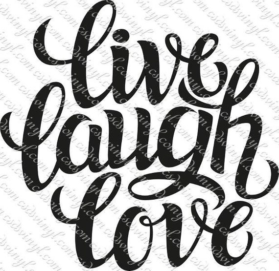 Svg Cut File Live Laugh Love Svg For Silhouette Cricut Love Etsy