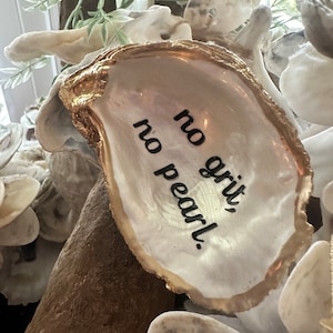 Chinoiserie &quot;No grit, No Pearl&quot; oyster shell ornament, trinket tray, ring dish, wedding favor, hostess gift