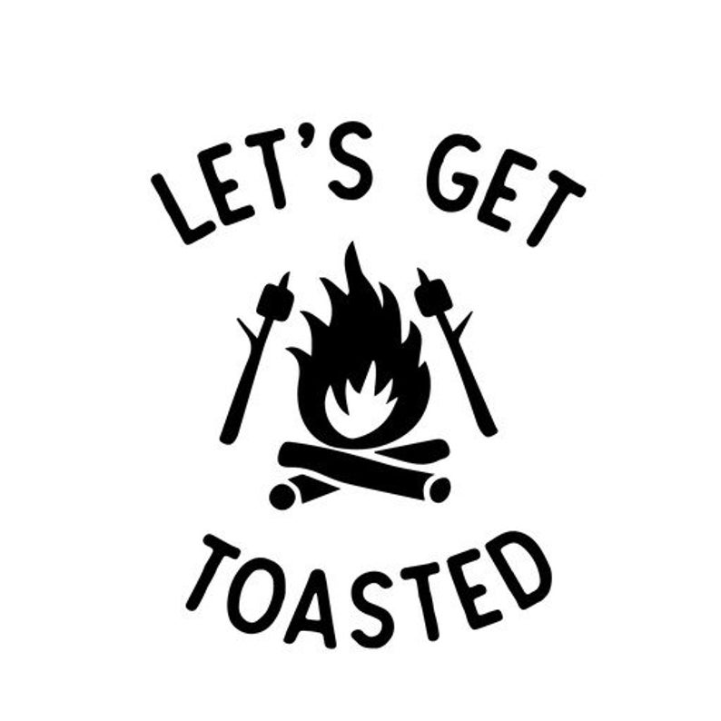 Lets Get Toasted Vinyl Die Cut Decal Sticker | Etsy