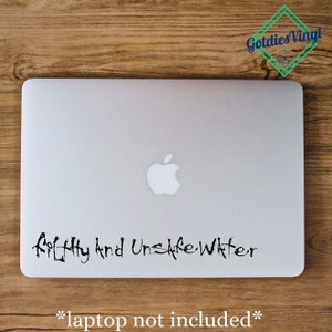 Filthy and Unsafe Water -  Vinyl Die Cut Decal Sticker