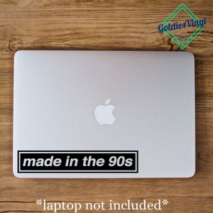 Made In The 90s - Vinyl Die Cut Decal Sticker