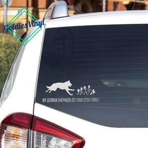 My German Shepherd Ate Your Stick Family - Vinyl Die Cut Decal Sticker