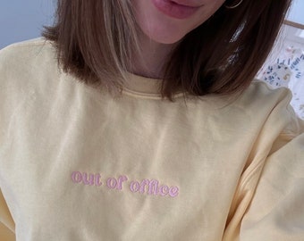 Out Of Office Embroidered Sweatshirt | Custom |