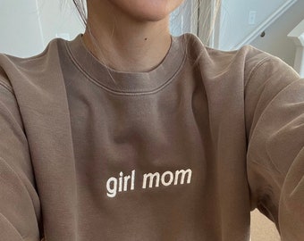 Girl Mom Embroidered Sweatshirt | Custom |