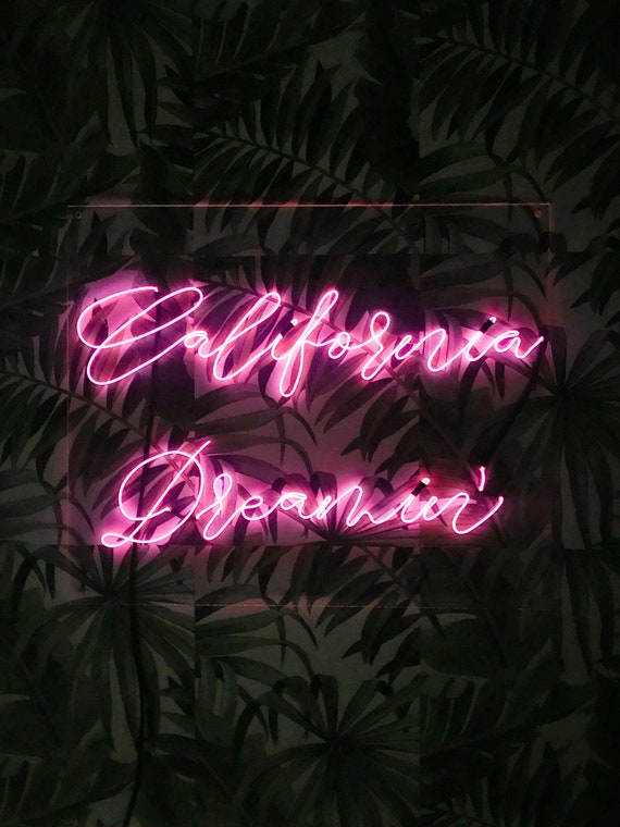 California Dreamin Neon Sign 18 In X 12 In Custom 
