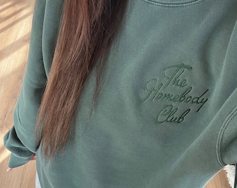 The Homebody Club Embroidered Sweatshirt | Custom |