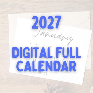 May include: A white printable calendar for January 2027 with the text "DIGITAL FULL CALENDAR" in blue.