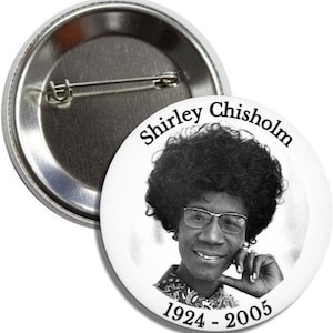 Shirley Chisholm Político/Educador/Autor Botón/Imán Estadounidense