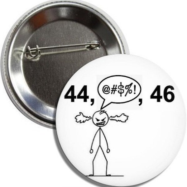 44, Curse, 46 Angry Stick Man Anti Trump Button/Magnet