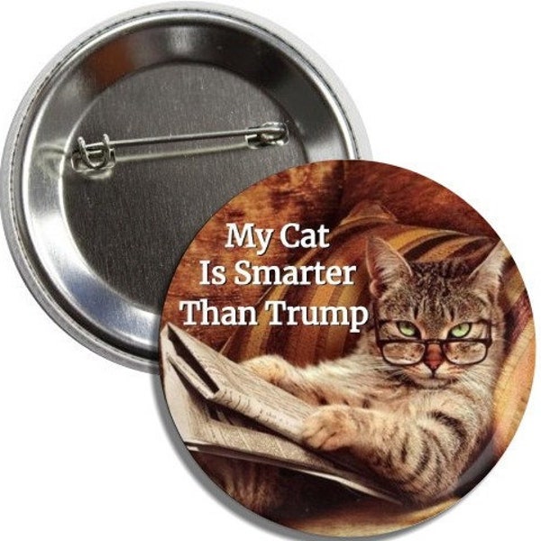 My Cat is Smarter than Trump Anti Trump Button/Magnet
