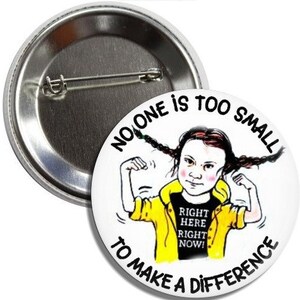Greta Thunberg Right Here Right Now Anti Trump Button/Magnet
