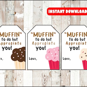Teacher Appreciation, Muffin To Do But Appreciate You, Volunteer Appreciation, End of the Year, Muffin Gift Tag, Printable Download