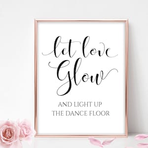 Let Love Glow Stick Sign Glowstick Sign Wedding Glow Sticks Printable Wedding Sign Wedding Dance Floor Reception Sign Calligraphy Sign