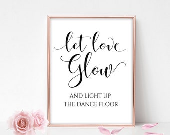 Let Love Glow Stick Sign Glowstick Sign Wedding Glow Sticks Printable Wedding Sign Wedding Dance Floor Reception Sign Calligraphy Sign