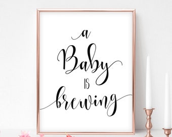 A Baby is Brewing Sign: Calligraphy Baby Shower Decor (Digital Download)
