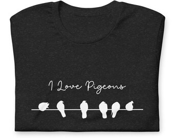 I Love Pigeons T-Shirt – Bird Lover Gift, Birds On Wire