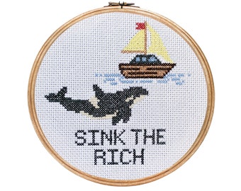 Sink the Rich ||  cross stitch with whale detail