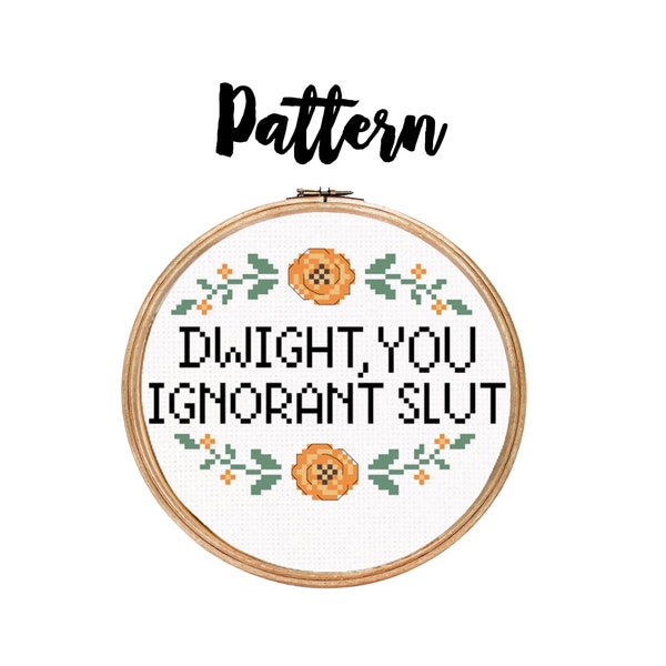 Dwight, You Ignorant Slut || Cross stitch needlepoint pattern
