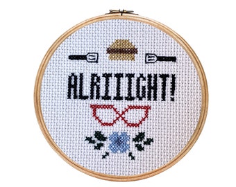 Alriiight! ||  cross stitch 'Bob's Burgers' inspired Linda Belcher quote