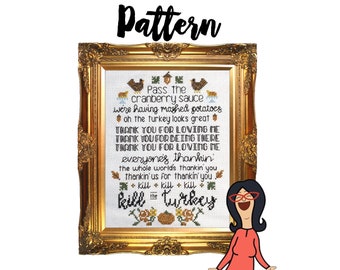 Thanksgiving Song Pattern || Bob's Burgers inspired  cross stitch quote