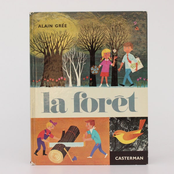 La FORÊT, 1972, Livre vintage en français de Alain Grée, Éditions Casterman, Collection Cadet-Rama