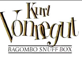 Kurt Vonnegut’s ‘Bagombo Snuff Box’ HC First Print, Short Stories, NY 1999