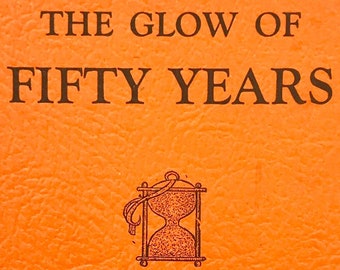 The Glow of Fifty Years - A Brief History of The Oregon Conference of Free Methodist Church 1945