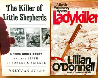 The KILLER of Little SHEPHERDS by Douglas Starr & LADYKILLER by Lillian O’Donnell First Editions Lot of 2 Crime Forensic