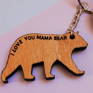 Mothers Day Gift, Wooden Mama Bear Keyring ,Gift For Mum, Keyring For Mum, I Love You Mama Bear, Personalised Mother&#39;s Day Gift