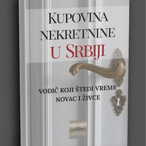 Serbia Real Estate Guide, Buying Property, Moving to Belgrade (PDF)
