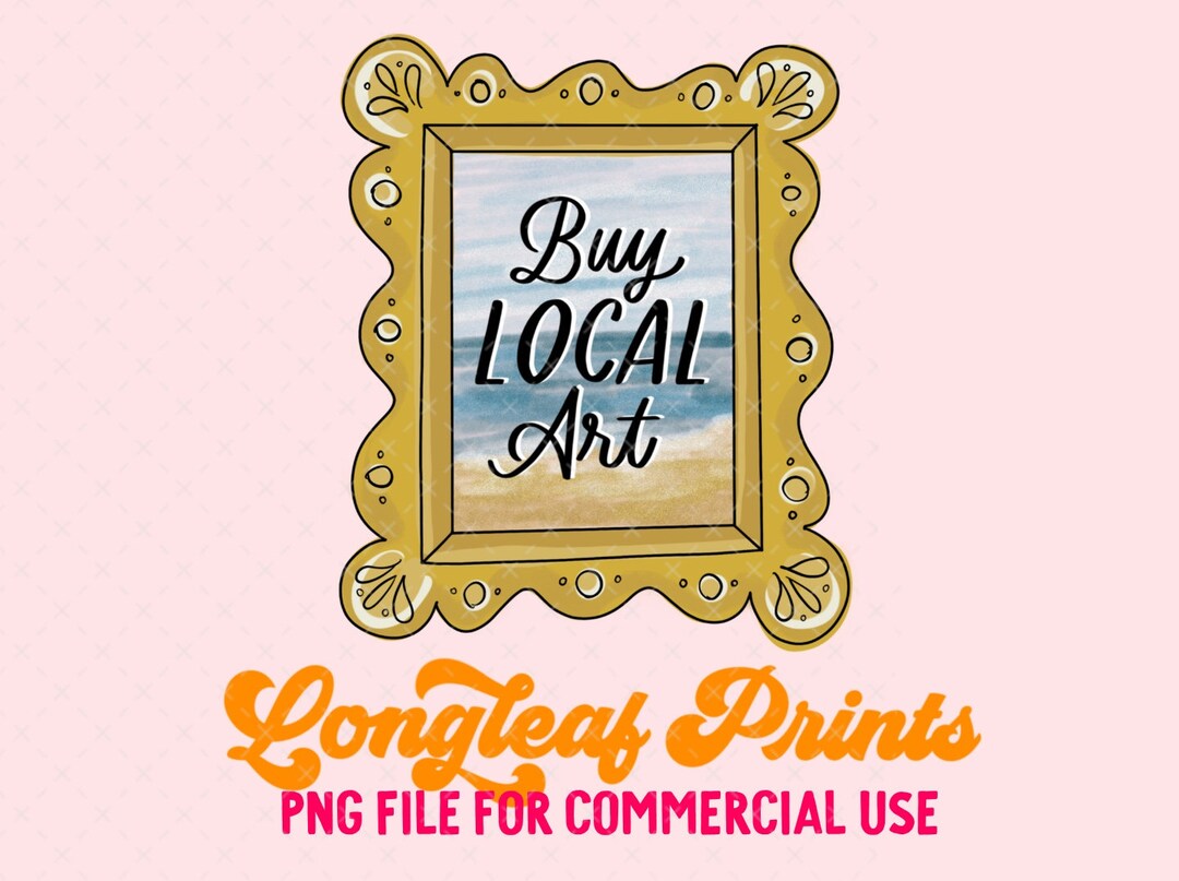 Buy Local Art PNG Digital Download Design File for Sublimation Etsy