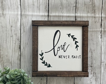 Love Never Fails Sign, Wood Sign, Farmhouse Sign, Home Decor, Love Sign, Anniversary Sign, Wedding Sign, Wedding Decor, Farmhouse Decor